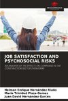 JOB SATISFACTION AND PSYCHOSOCIAL RISKS