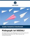 Pädagogik ist SOZIAL!