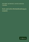 Seele und Leib in Wechselbeziehung zu einander