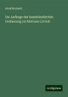 Die Anfänge der landständischen Verfassung im Bisthum Lüttich