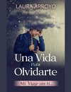 Una vida para olvidarte