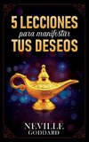 5 Lecciones Para Manifestar Tus Deseos - Colección Deluxe