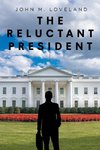 The Reluctant President