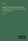 Annalen des historischen Vereins für den Niederrhein, insbesondere die alte Erzdiöcese Köln