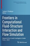 Frontiers in Computational Fluid-Structure Interaction and Flow Simulation