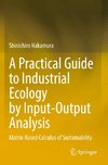 A Practical Guide to Industrial Ecology by Input-Output Analysis