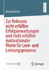 Zur Relevanz nicht erfüllter Erfolgserwartungen und nicht erfüllter motivationaler Werte für Lern- und Leistungsprozesse