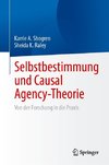 Selbstbestimmung und Causal Agency-Theorie