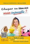 Eduquer au XXIème siècle : mission impossible?