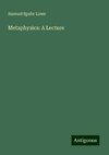 Metaphysics: A Lecture