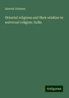 Oriental religions and their relation to universal religion: India