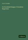 On Periodical Change of Terrestrial Magnetism