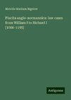 Placita anglo-normannica: law cases from William I to Richard I [1066-1195]