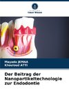 Der Beitrag der Nanopartikeltechnologie zur Endodontie