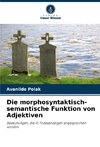 Die morphosyntaktisch-semantische Funktion von Adjektiven