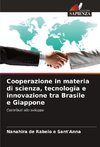 Cooperazione in materia di scienza, tecnologia e innovazione tra Brasile e Giappone