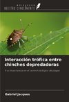 Interacción trófica entre chinches depredadoras