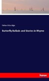 Butterfly Ballads and Stories in Rhyme