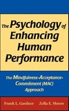 The Psychology of Enhancing Human Performance