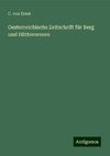 Oesterreichische Zeitschrift für Berg  und Hüttenwesen