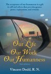 Our Life, Our Work, Our Humanness