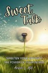 Sweet Talk