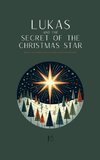 Lukas and the Secret of the Christmas Star