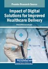 Impact of Digital Solutions for Improved Healthcare Delivery