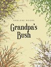 Grandpa's Bush