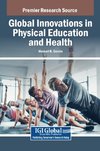 Global Innovations in Physical Education and Health