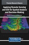 Applying Remote Sensing and GIS for Spatial Analysis and Decision-Making