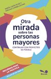 Otra mirada sobre las personas mayores