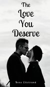 The Love You Deserve