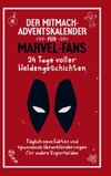 Der Mitmach Adventskalender für Marvel-Fans: 24 Tage voller Heldengeschichten