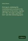 First report, containing the constitution and an account of the organization of the society, together with 