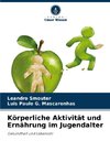 Körperliche Aktivität und Ernährung im Jugendalter