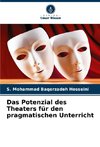 Das Potenzial des Theaters für den pragmatischen Unterricht