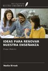 IDEAS PARA RENOVAR NUESTRA ENSEÑANZA