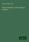 Gates of the East: a winter in Egypt and Syria