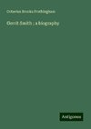 Gerrit Smith ; a biography