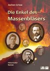 Die Enkel des Massenbläsers