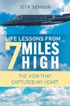 Life Lessons From 7 Miles High