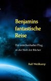 Benjamins fantastische Reise