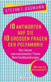 10 Antworten auf die 10 großen Fragen der Polyamorie