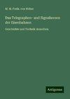 Das Telegraphen- und Signalwesen der Eisenbahnen