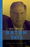 L'héritage de Ratan Tata 1937 à 2024 - Le parcours de Bombay à un empire mondial...