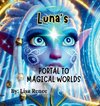 LUNA'S PORTAL TO MAGICAL WORLDS