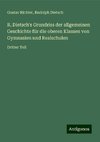 R. Dietsch's Grundriss der allgemeinen Geschichte für die oberen Klassen von Gymnasien und Realschulen