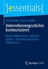 Unternehmensgeschichte kommunizieren