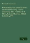 Historical discourse preached on the one hundred and sixty-second anniversary of the First Church of Christ, Medway, Mass. first Sabbath in October, 1876